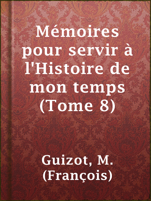 Cover image for Mémoires pour servir à l'Histoire de mon temps (Tome 8)